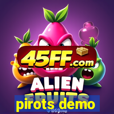 pirots demo